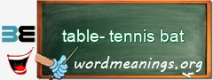 WordMeaning blackboard for table-tennis bat